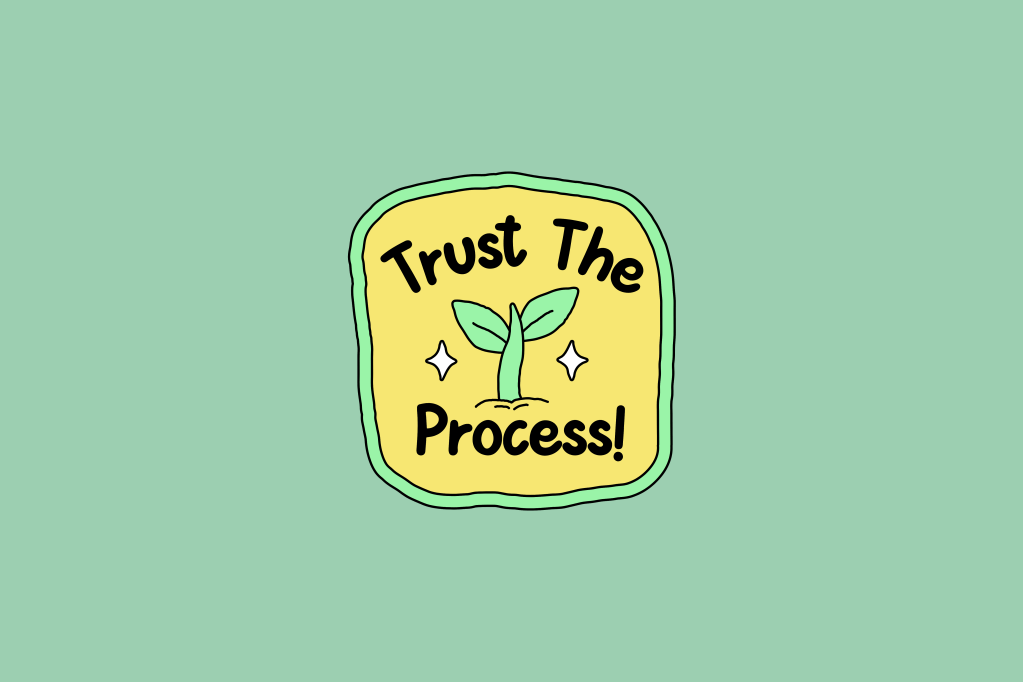 Trust the Process and Forget the&nbsp;Chase